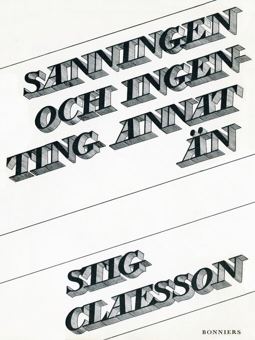 Titeldetaljer för Sanningen och ingenting annat än av Stig Claesson - Tillgänglig